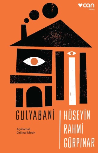Gürpınar Hüseyin Rahmi. Gulyabani - Açıklamalı Orijinal Metin