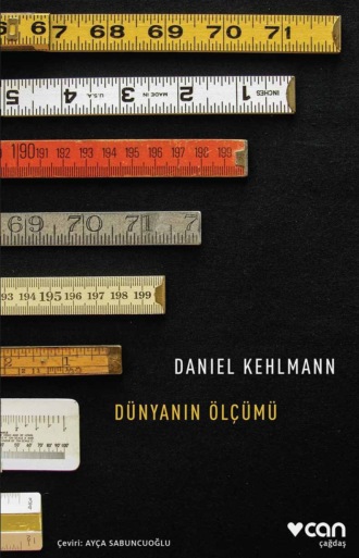 Kehlmann Daniel. Dünyanın Ölçümü