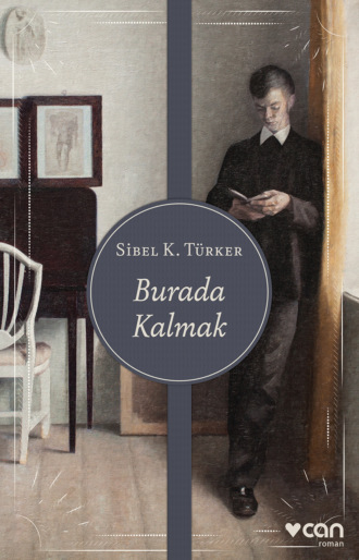. Burada Kalmak