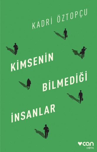Kadri Öztopçu. Kimsenin Bilmediği İnsanlar