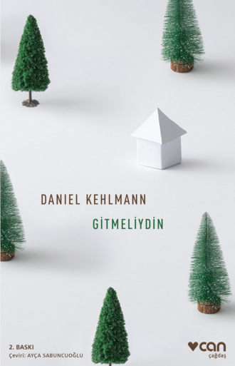 . Gitmeliydin