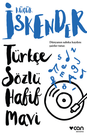Кючюк Искендер. Türkçe Sözlü Hafif Mavi