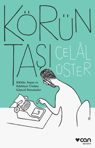 Celal Üster. Körün Taşı