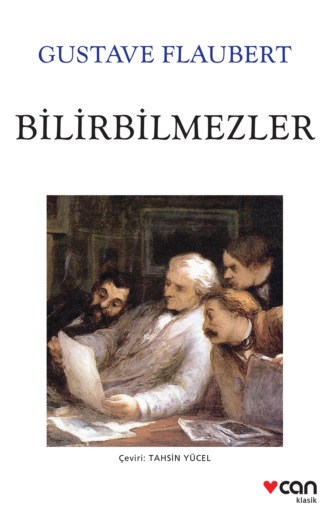 Flaubert Gustave. Bilirbilmezler