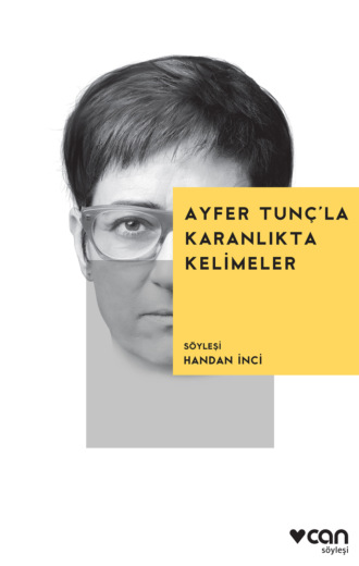 . Ayfer Tunç’la Karanlıkta Kelimeler