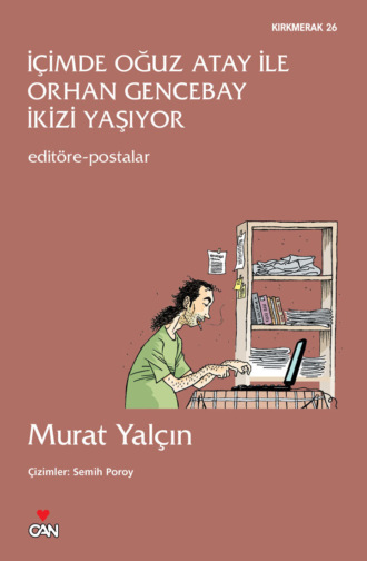 . İçimde Oğuz Atay ile Orhan Gencebay İkizi Yaşıyor