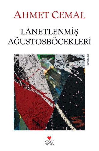 Ahmet Cemal. Lanetlenmiş Ağustosböcekleri