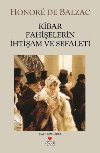 Оноре де Бальзак. Kibar Fahişelerin İhtişam ve Sefaleti