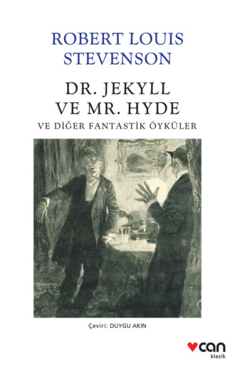 stevenson louis Robert. Dr. Jekyll ve Mr. Hyde ve Diğer Fantastik Öyküler