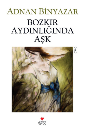 Binyazar Adnan. Bozkır Aydınlığında Aşk