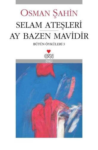 . Selam Ateşleri - Ay Bazen Mavidir