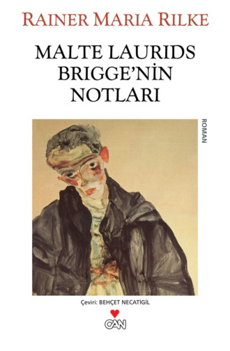Rilke Rainer Maria. Malte Laurids Brigge’nin Notları