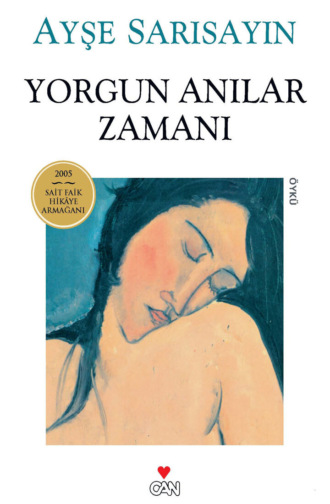 . Yorgun Anılar Zamanı