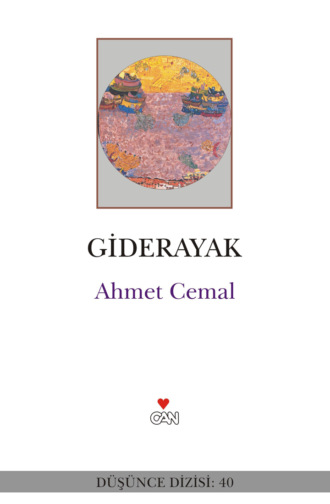 Ahmet Celal. Giderayak