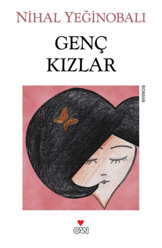 Yeğinobalı Nihal. Genç Kızlar