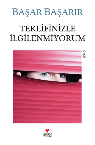 Başarır Başar. Teklifinizle İlgilenmiyorum