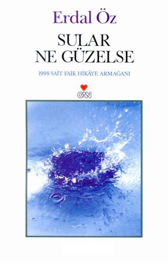 . Sular Ne Güzelse