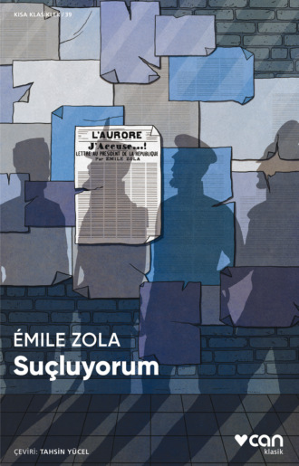 Zola Emile. Suçluyorum