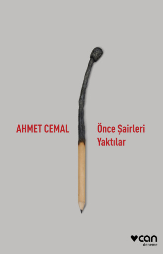 . Önce Şairleri Yaktılar