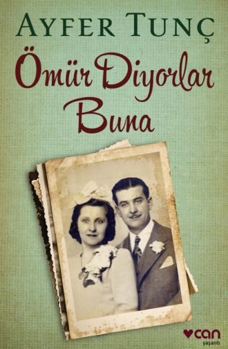 . Ömür Diyorlar Buna
