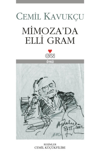 Kavukçu Cemil. Mimoza'da Elli Gram
