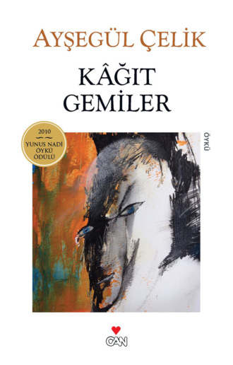 Ayşegül Çelik. Kağıt Gemiler