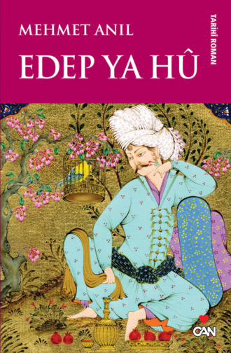 Anıl Mehmet. Edep Ya Hu