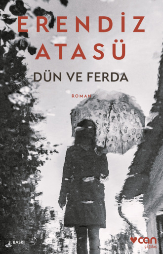 Атасу Эрендиз. Dün ve Ferda