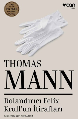 Mann Thomas. Dolandırıcı Felix Krull'un İtirafları