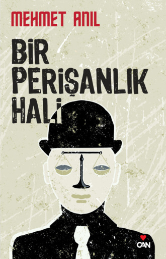. Bir Perişanlık Hali