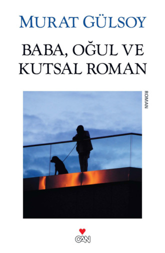 Gülsoy Murat. Baba Oğul ve Kutsal Roman