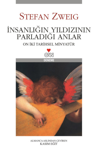 Zweig Stefan. İnsanlığın Yıldızının Parladığı Anlar - On Dört Tarihsel Minyatür