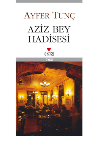 . Aziz Bey Hadisesi