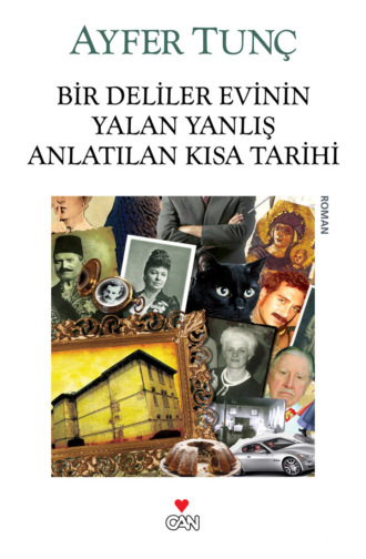 . Bir Deliler Evinin Yalan Yanlış Anlatılan Kısa Tarihi