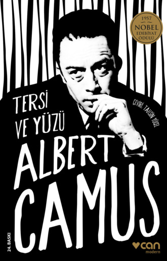 CAMUS ALBERT. Tersi ve Yüzü