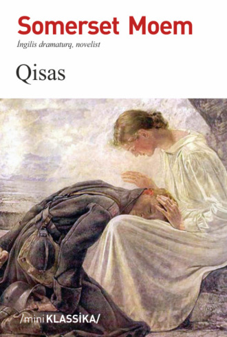Уильям Сомерсет Моэм. QİSAS