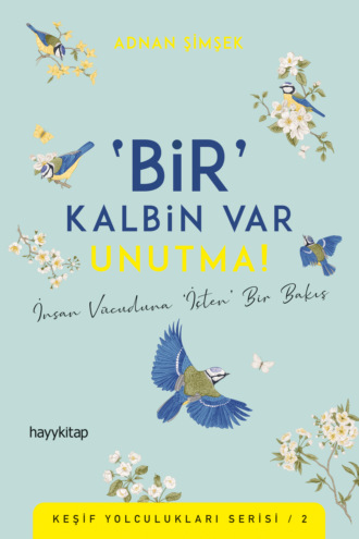 Аднан Шимшек. BİR KALBİN VAR UNUTMA!