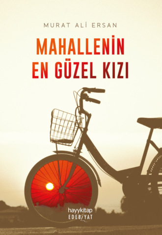 Murat Ali Ersan. Mahallenin En Güzel Kızı