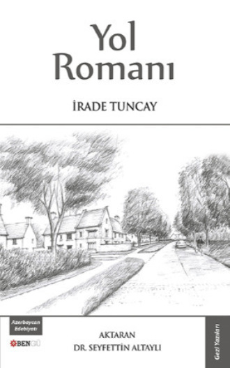 Tuncay İrade. Yol Romanı