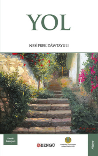 Nesipbek Dawtayulı. Yol