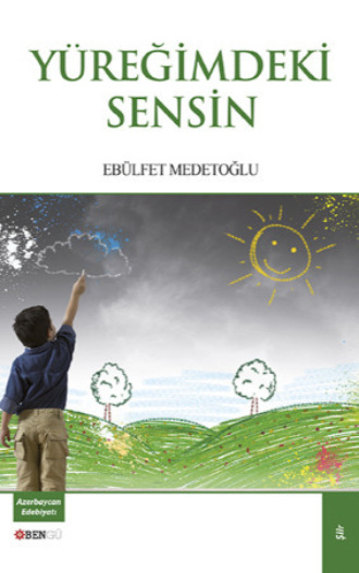 . Yüreğimdeki Sensin
