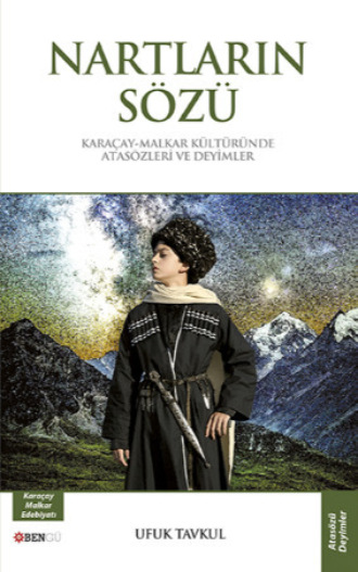 Ufuk Tavkul. Nartların Sözü