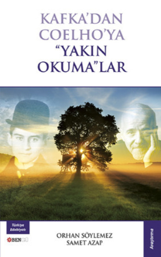 . Kafka'dan Coelho'ya Yakın Okumalar