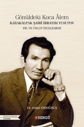 Erdal Aydoğmuş. Gönüldeki Koca Alem
