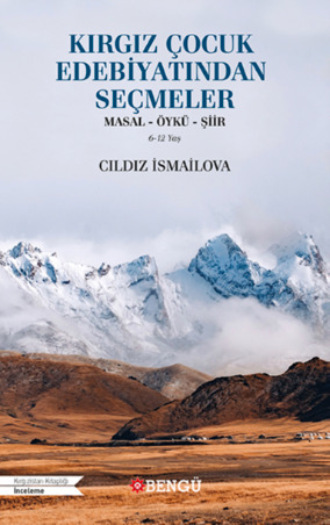 Cıldız İsmailova. Kırgız Çocuk Edebiyatından Seçmeler