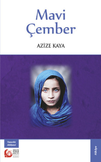 Azize Kaya. Mavi Çember