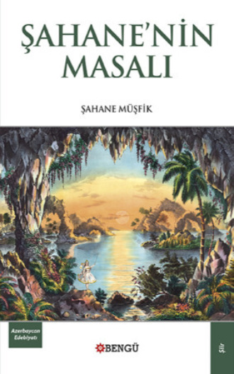 Müşfik Şahane. Şahane'nin Masalı