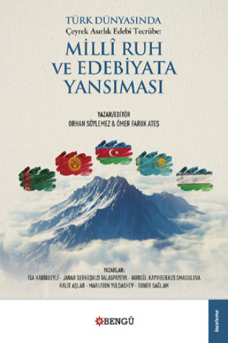 Orhan Söylemez. Türk Dünyasında Milli Ruh ve Edebiyata Yansıması