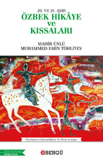 Muhammed Emin Töhliyev. Özbek Hikâye ve Kıssaları