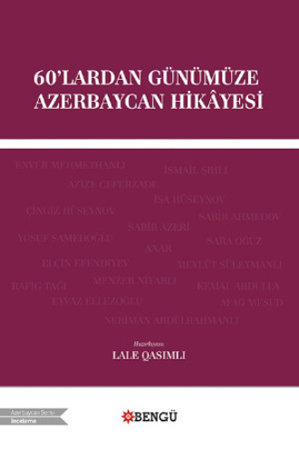 . 60'lardan Günümüze Azerbaycan Hikâyesi